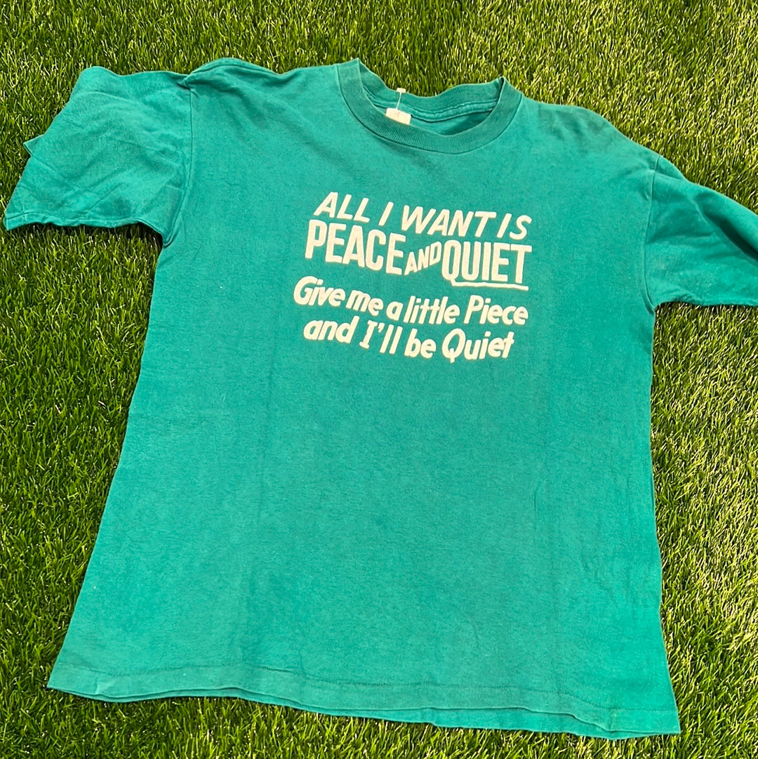 All I want is peace and quiet vintage tee
