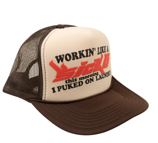 Workin Like A Sicko Trucker Hat (Brown Red)