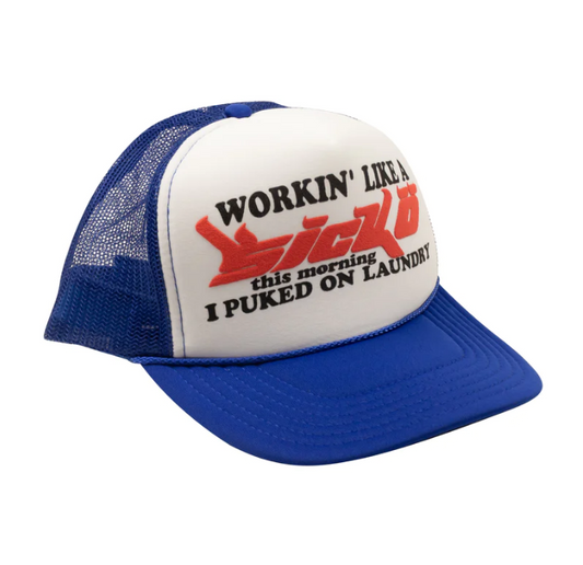 Workin Like A Sicko Trucker Hat (Blue Red)